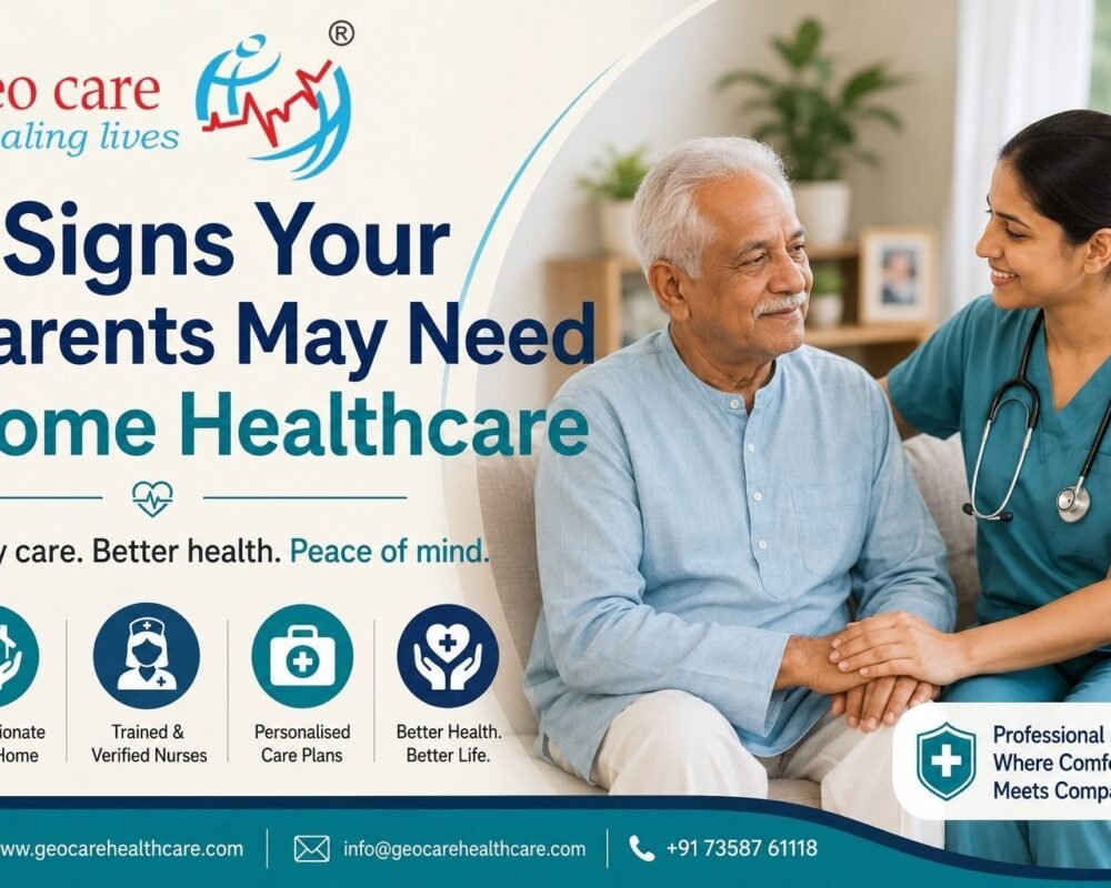 7 Signs Your Aging Parents Need Home Healthcare in India